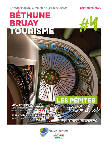Magazine touristique de Béthune Bruay Printemps 2022 Magazine touristique de Béthune Bruay Printemps 2022