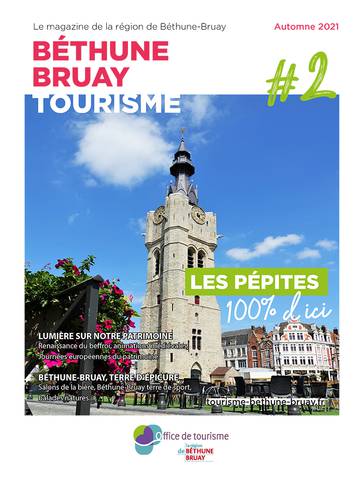 Magazine touristique de Béthune Bruay Automne 2021 Magazine touristique de Béthune Bruay Automne 2021