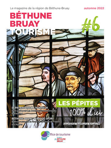 Magazine touristique de la région de Béthune Bruay - Automne 2022 Magazine touristique de la région de Béthune Bruay - Automne 2022