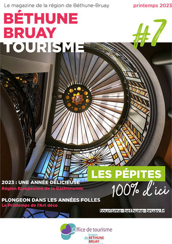 Magazine touristique du printemps de la région de Béthune-Bruay Magazine touristique du printemps de la région de Béthune-Bruay