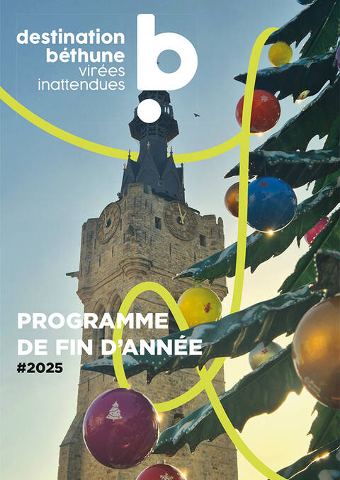 Programme des animations de Noël de la région de Béthune Bruay Destination Béthune Virées Inattendues